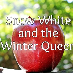 Snow White and the Winter Queen